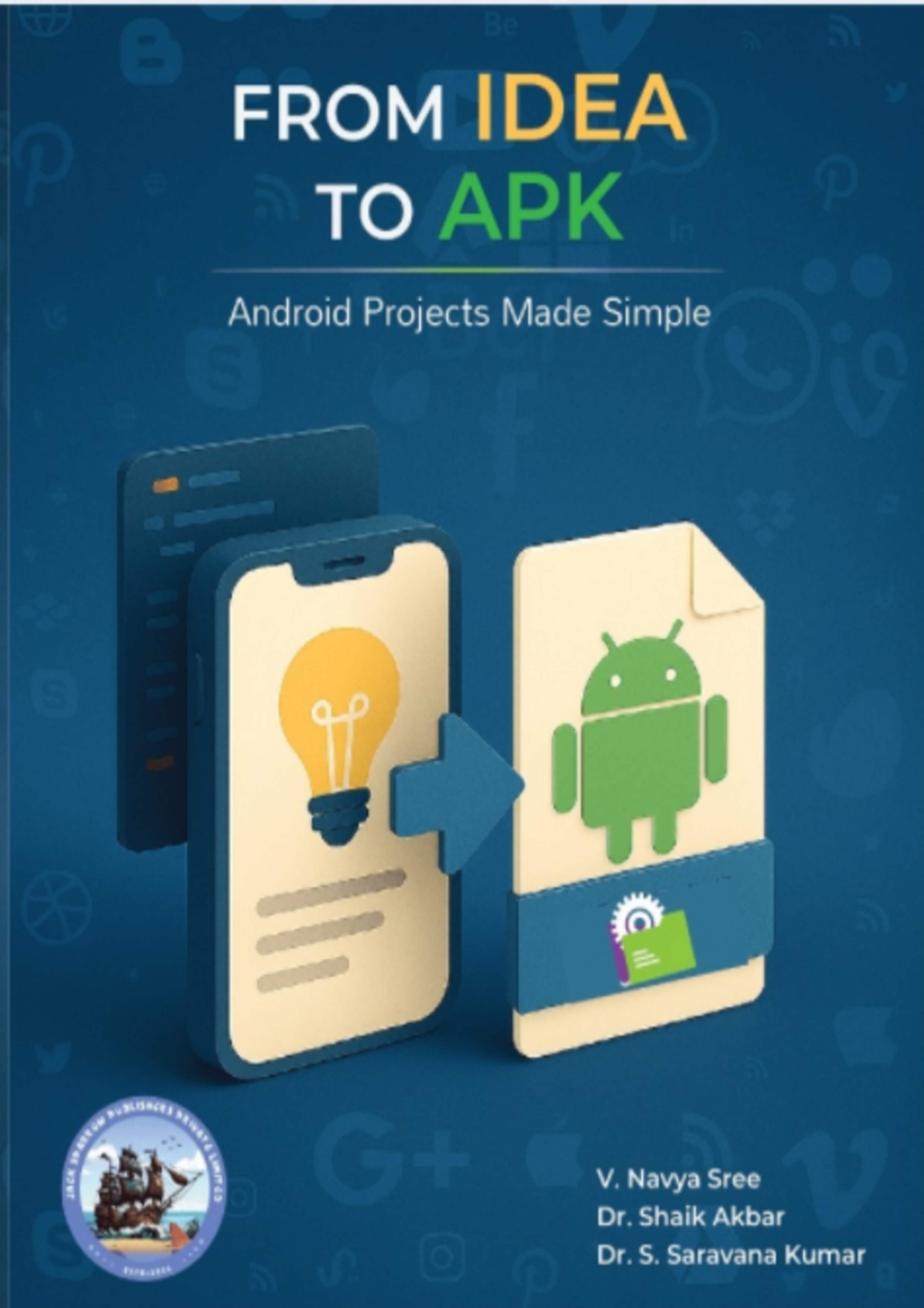 FROM IDEA TO APK : Android Projects Made Simple