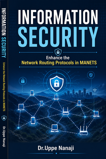 Information Security : Enhance the Network Routing Protocols in MANETS