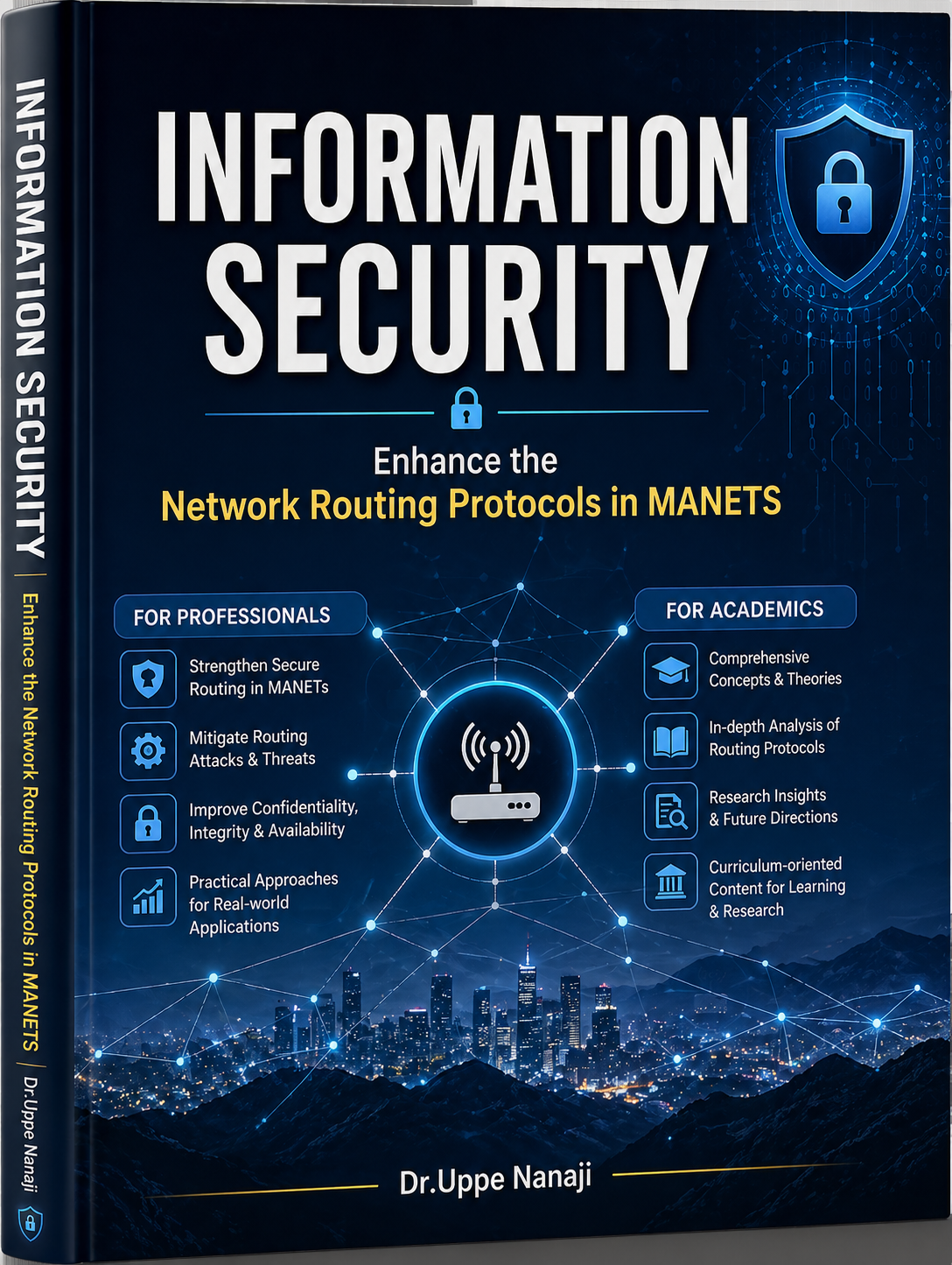 Information Security : Enhance the Network Routing Protocols in MANETS
