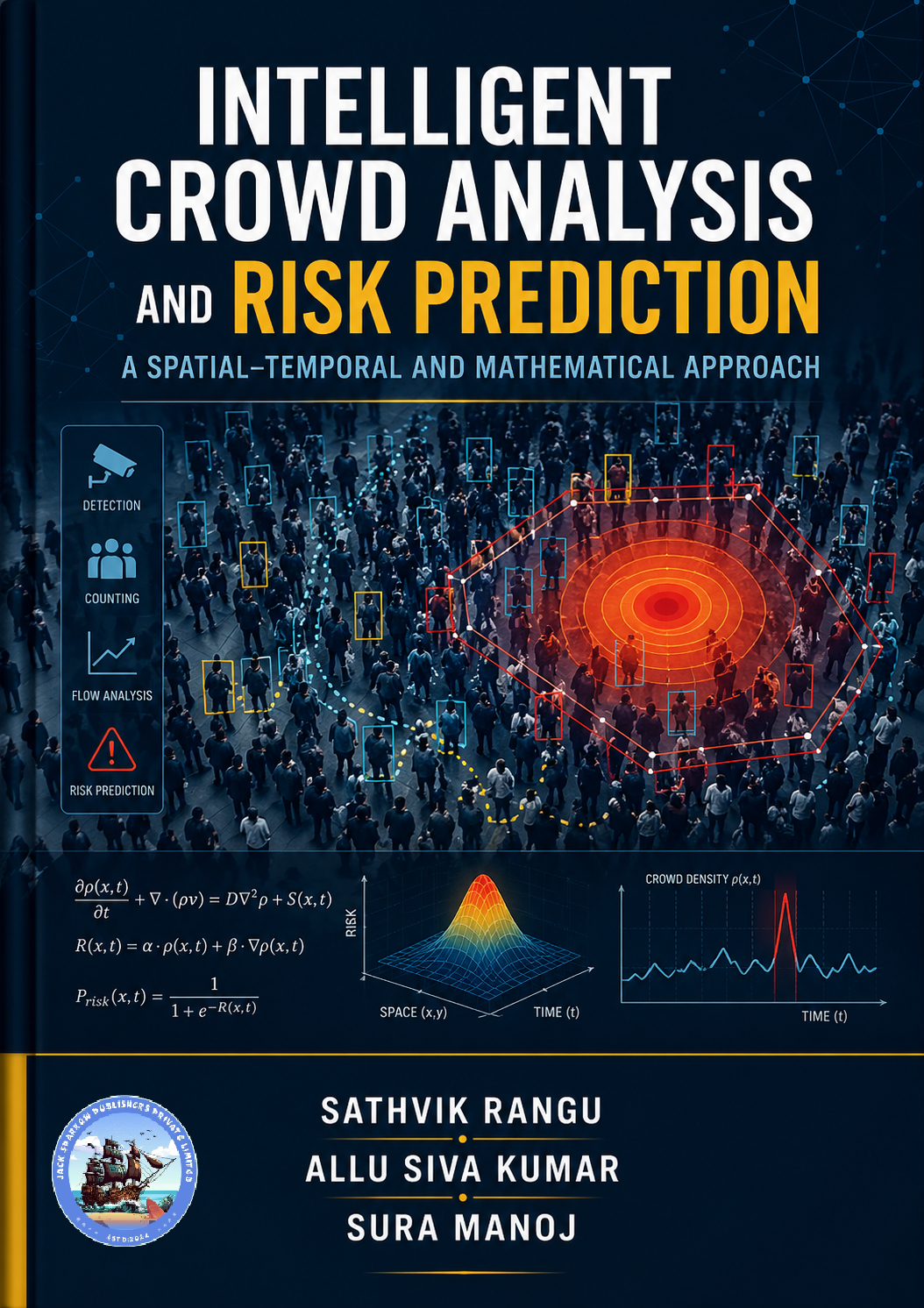 Intelligent Crowd Analysis and Risk Prediction : A Spatial–Temporal and Mathematical Approach