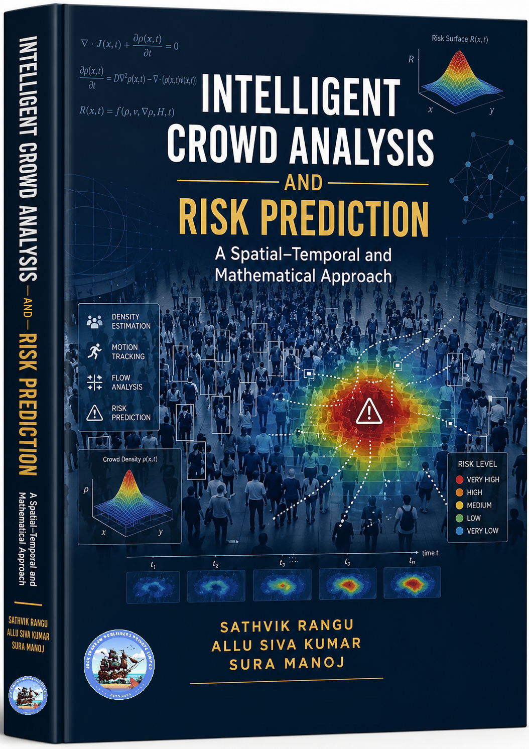 Intelligent Crowd Analysis and Risk Prediction : A Spatial–Temporal and Mathematical Approach