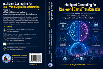 Intelligent Computing for Real-World Digital Transformation ; Volume – I :  Artificial Intelligence for Healthcare, Language Processing, and Human-Centric Systems