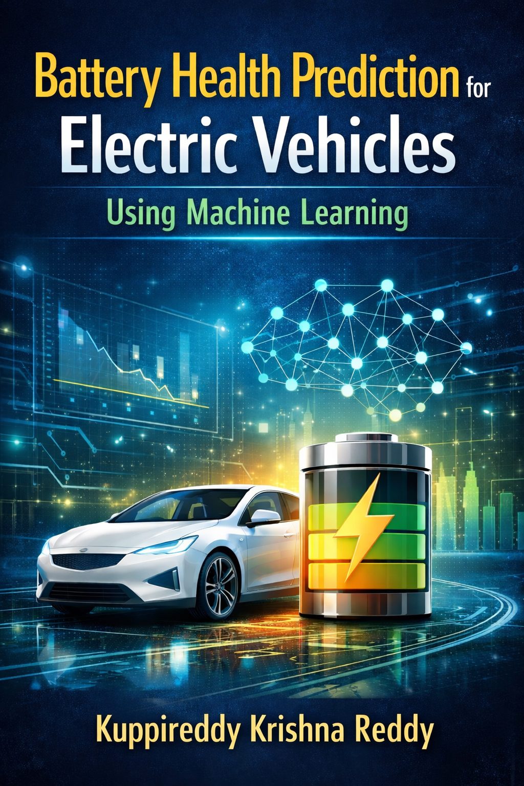 Battery Health Prediction for Electric Vehicles Using Machine Learning