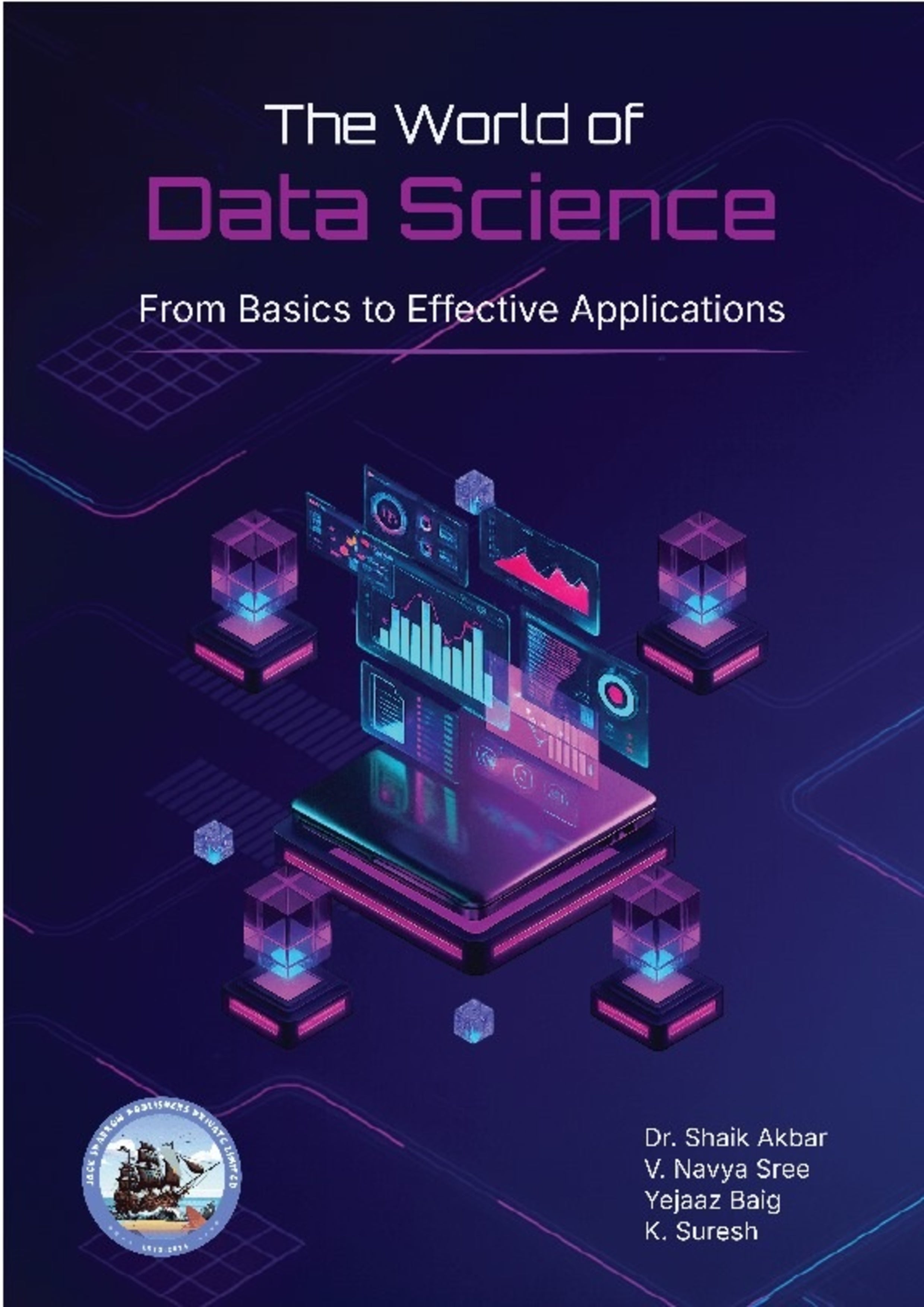 The World of Data Science : From Basics to Effective Applications