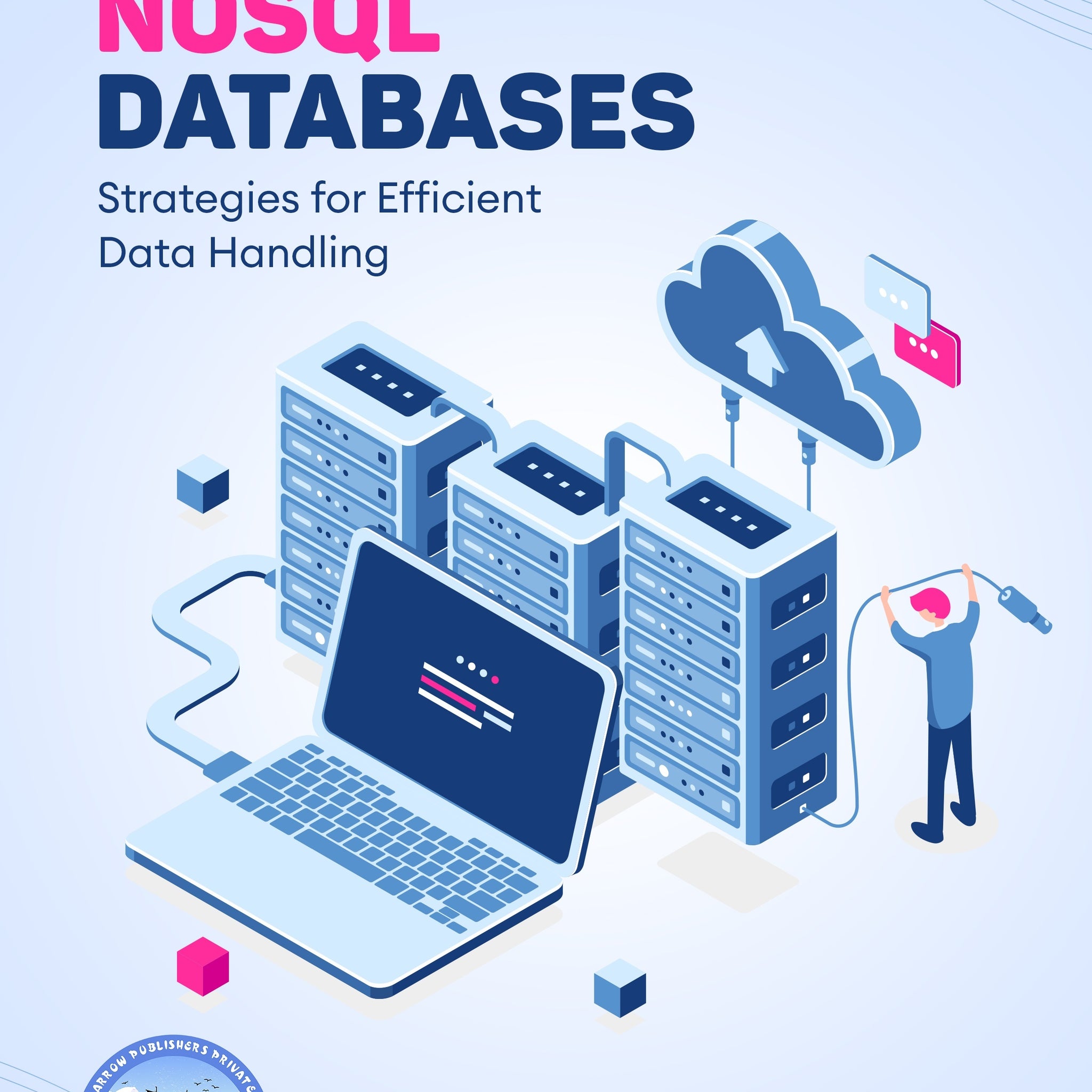 Mastering NOSQL Databases: Strategies for Efficient Data Handling
