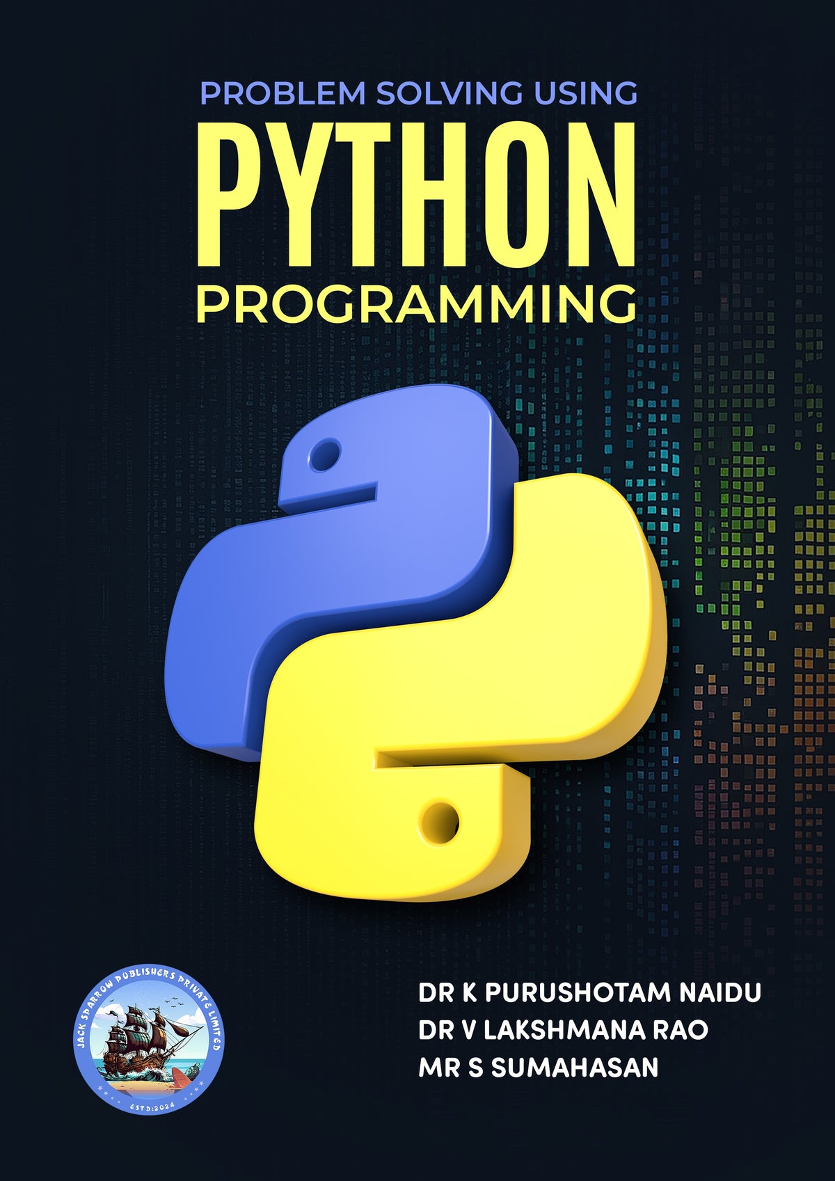 Problem Solving using Python Programming – Jack Sparrow Publishers