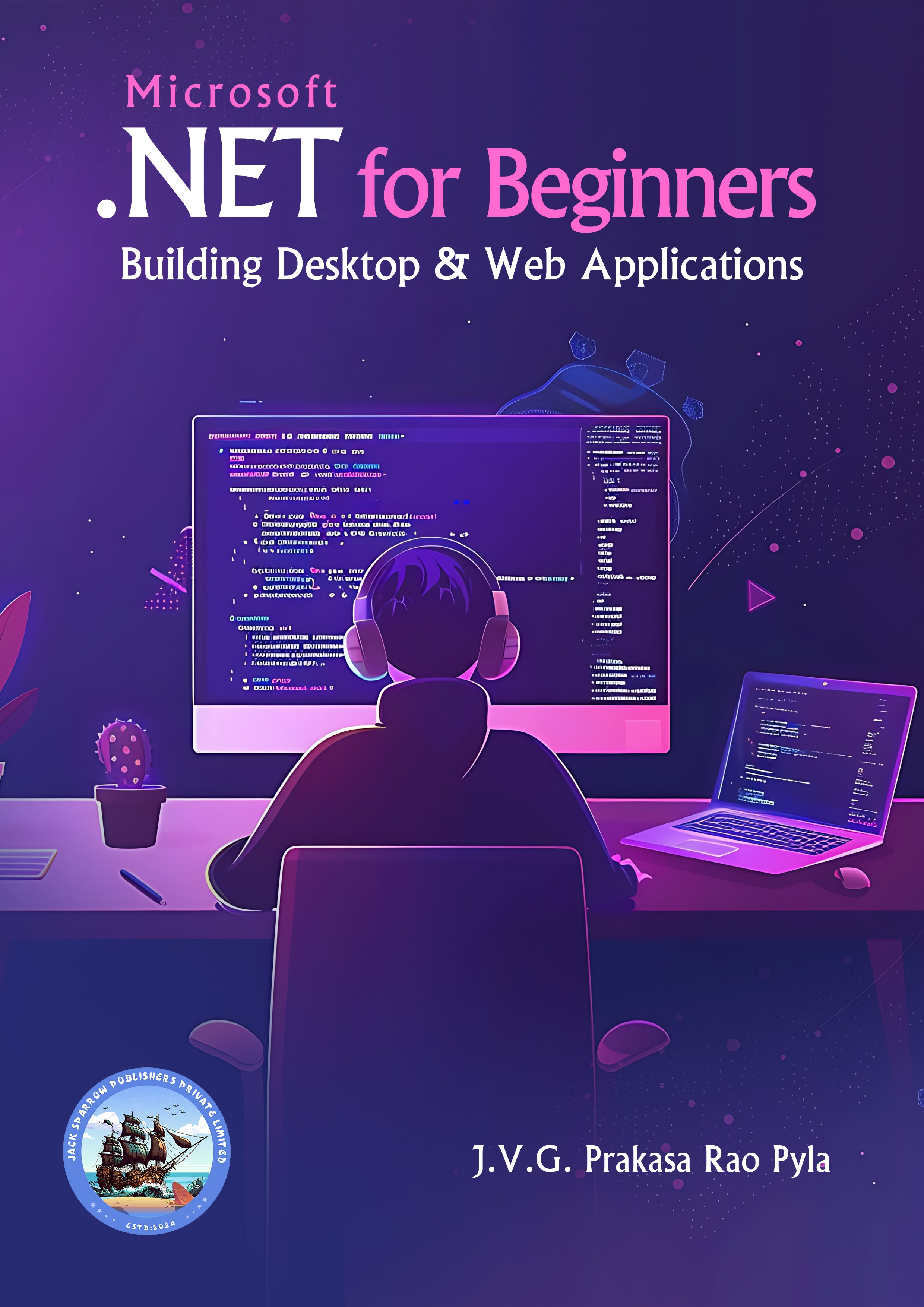 Microsoft.NET for Beginners : Building Desktop & Web Applications