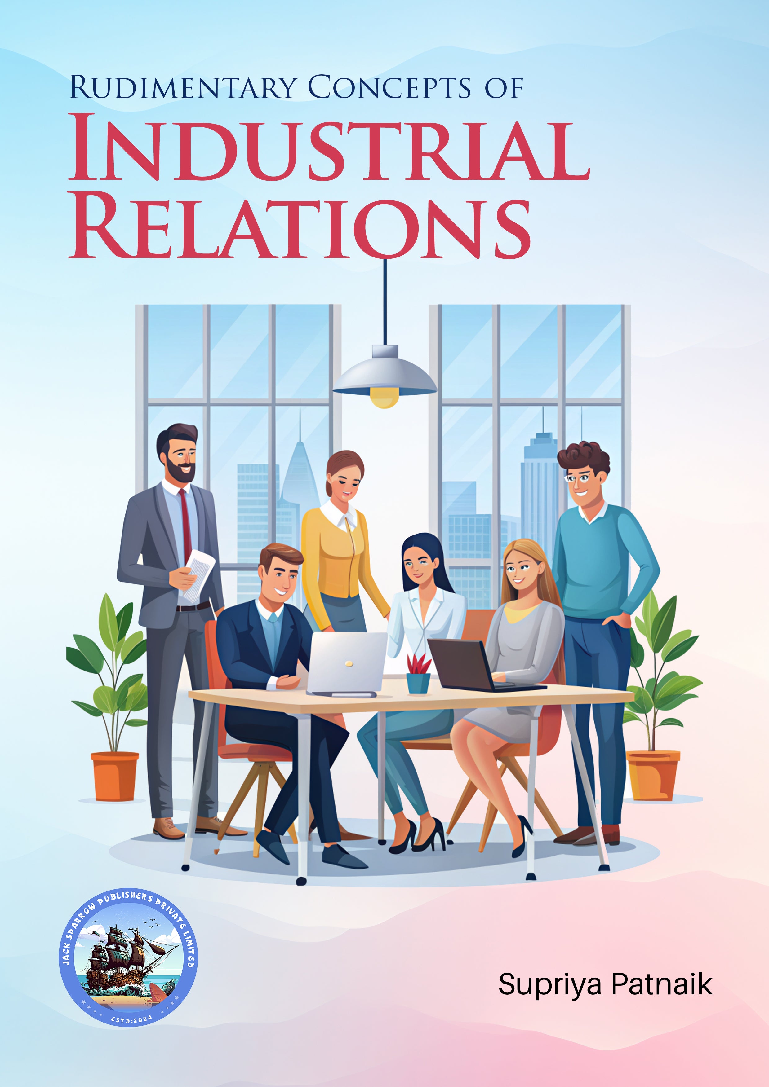 Rudimentary Concepts of Industrial Relations