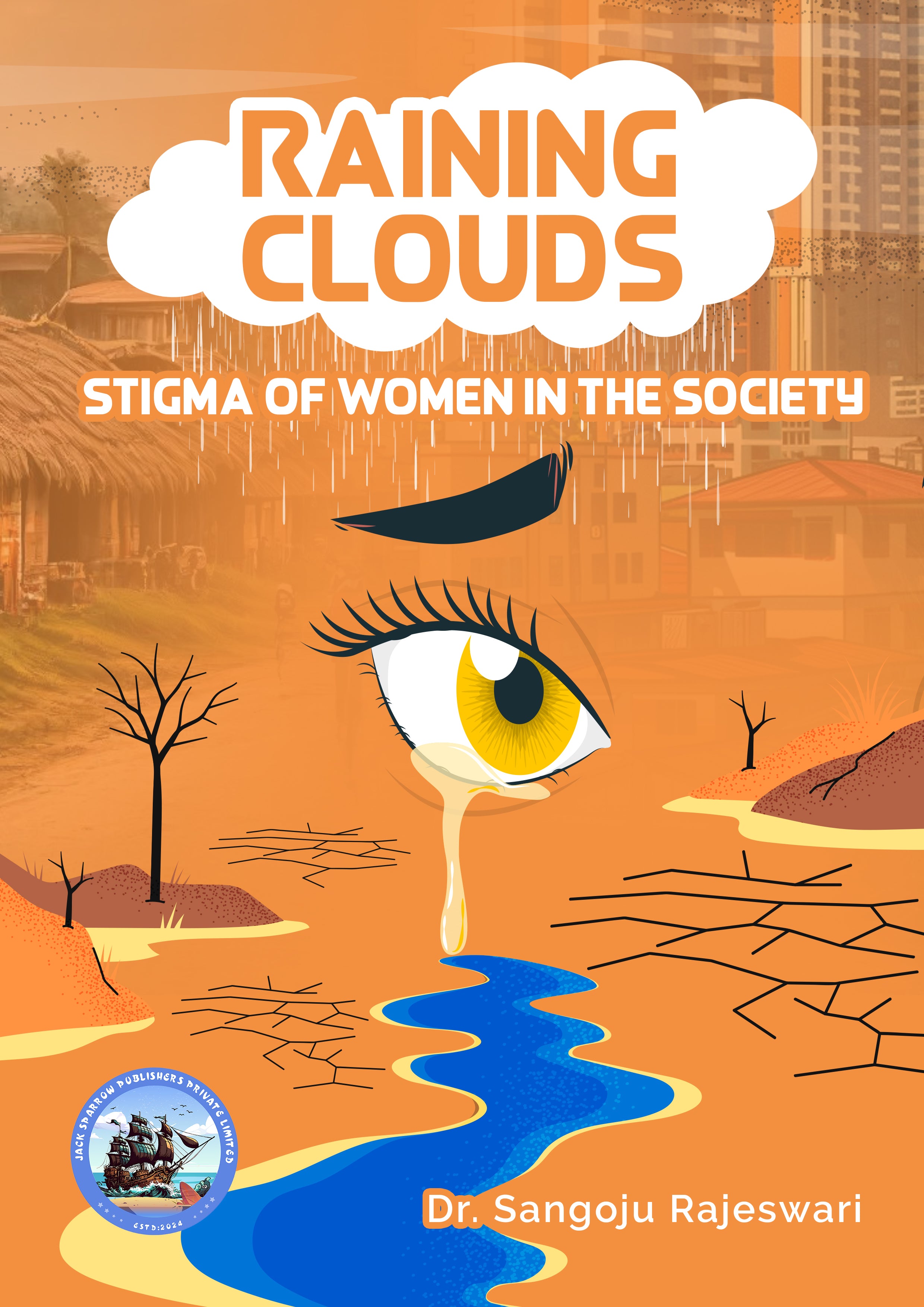 RAINING CLOUDS : Stigma of Women in the Society