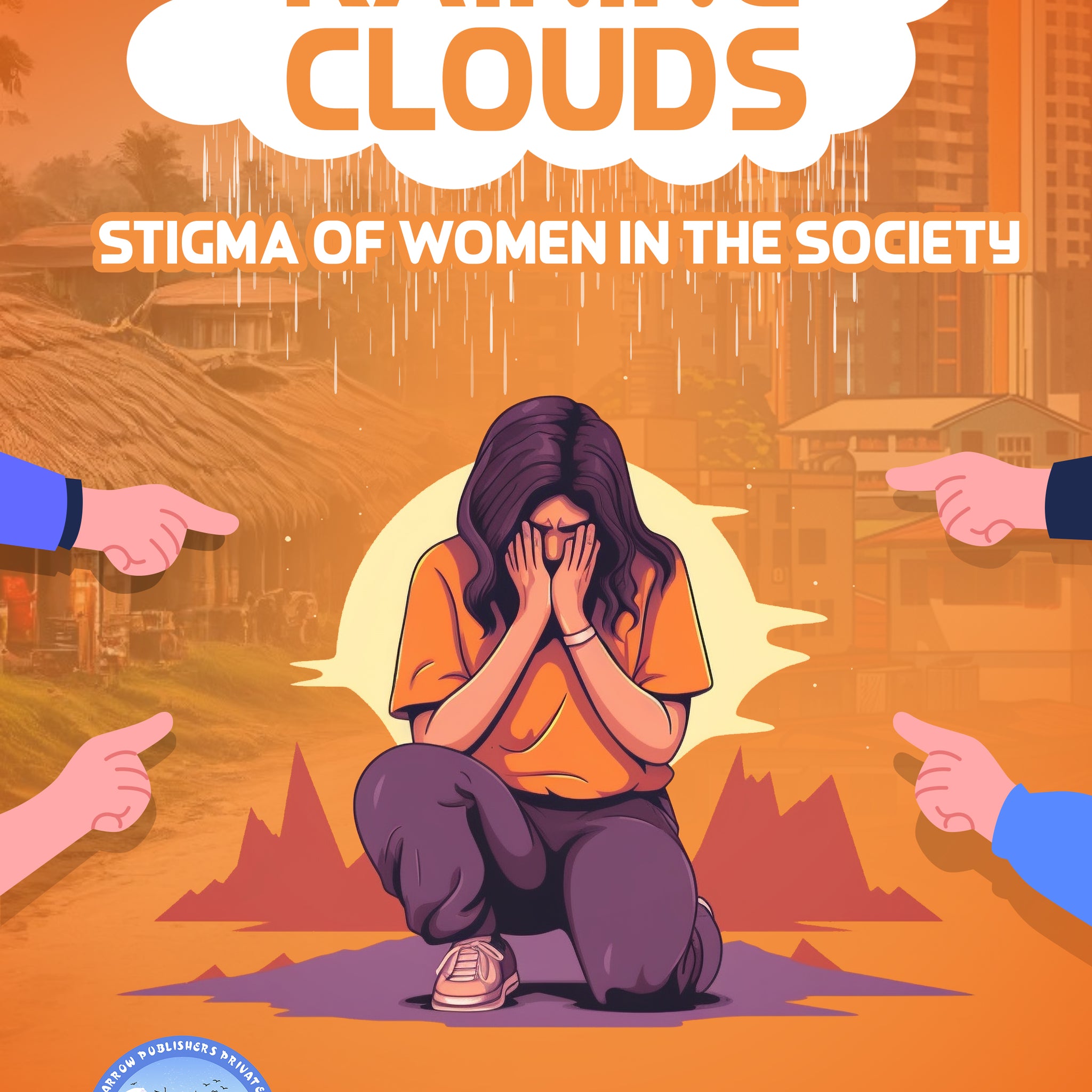 RAINING CLOUDS : Stigma of Women in the Society