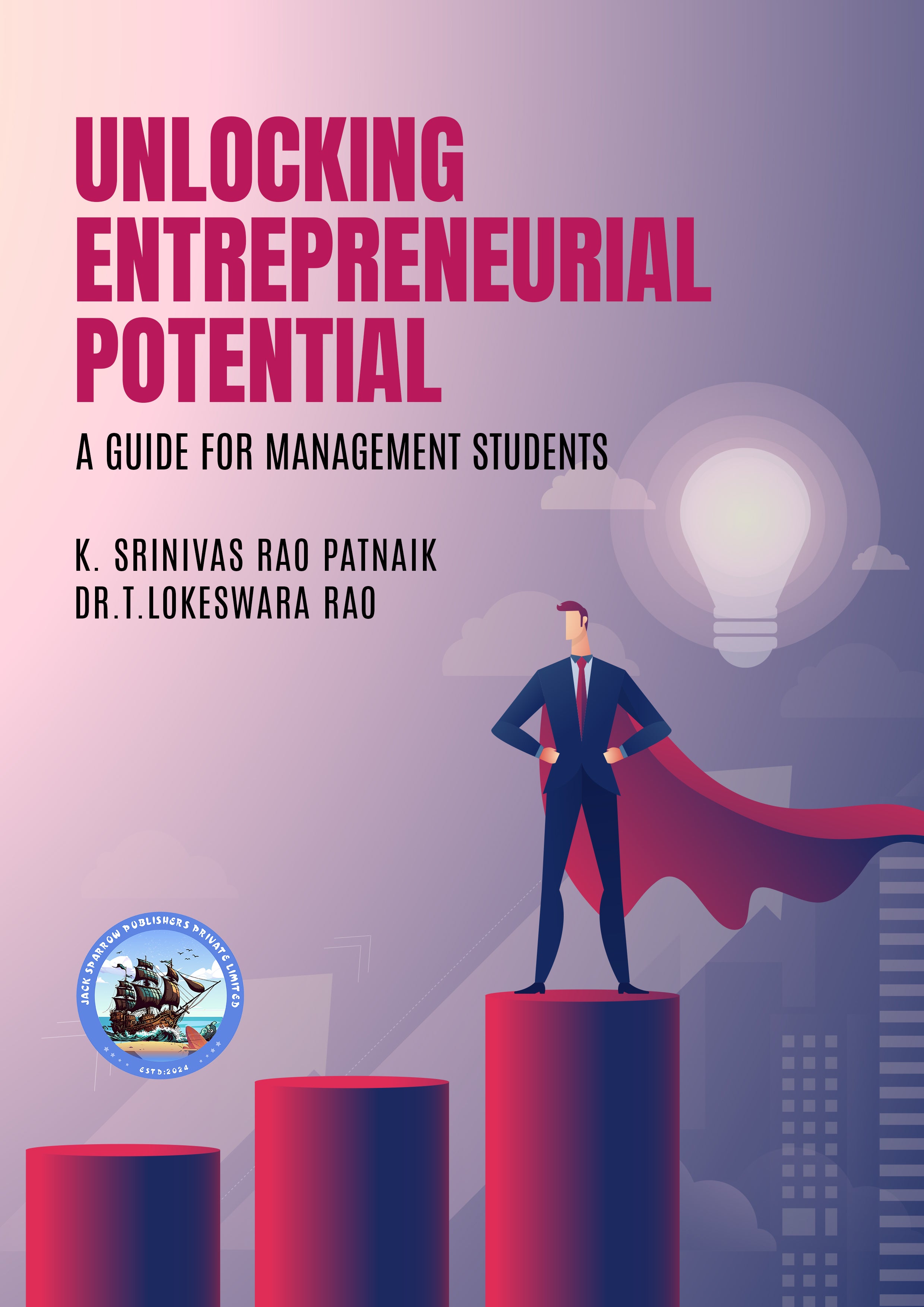 Unlocking Entrepreneurial Potential : A Guide for Management Students