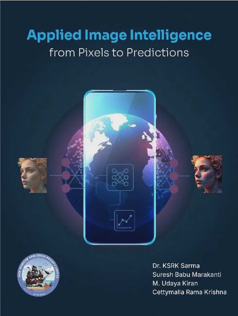 Applied Image Intelligence from Pixel to Predictions